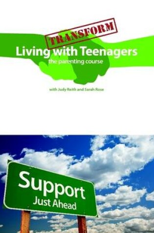 Cover of Transform Living with Teenagers the Parenting Course