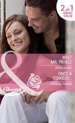 Book cover for Meet Mr. Prince / Once A Cowboy…