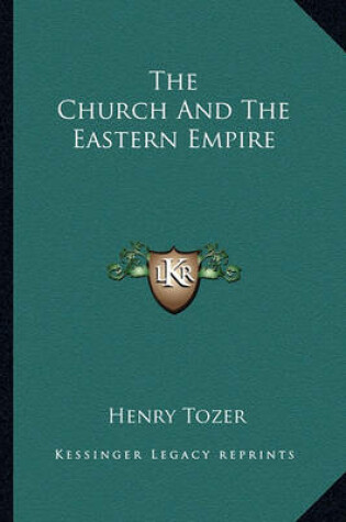 Cover of The Church and the Eastern Empire