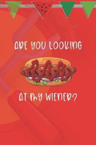 Cover of Are You Looking At My Wiener?