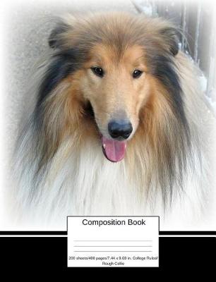 Book cover for Composition Book 200 sheets/400 pages/7.44 x 9.69 in. College Ruled/ Rough Collie
