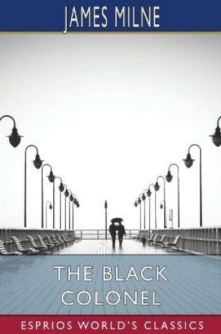 Cover of The Black Colonel (Esprios Classics)