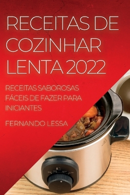 Cover of Receitas de Cozinhar Lenta 2022