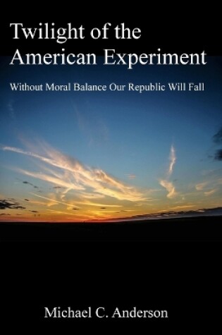 Cover of Twilight of the American Experiment