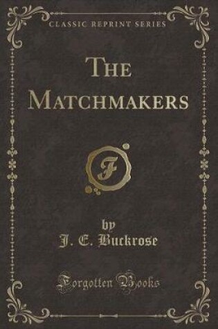 Cover of The Matchmakers (Classic Reprint)