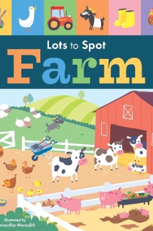 Cover of Lots to Spot: Farm