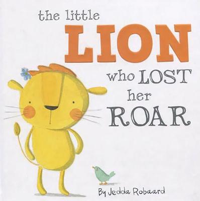 Book cover for Little Lion Who Lost Her Roar