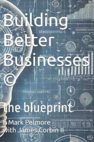 Cover of Building Better Businesses (c)