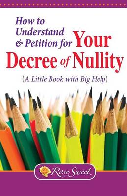 Book cover for How to Understand & Petition for Your Decree of Nullity