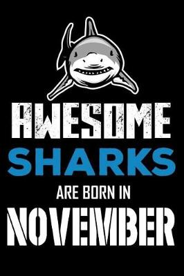 Book cover for Awesome Sharks Are Born In November