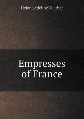 Book cover for Empresses of France