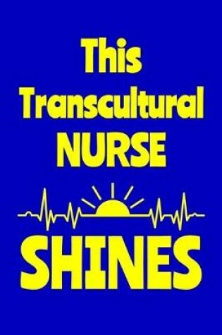 Cover of This Transcultural Nurse Shines