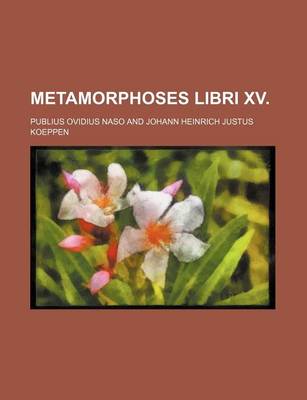 Book cover for Metamorphoses Libri XV.