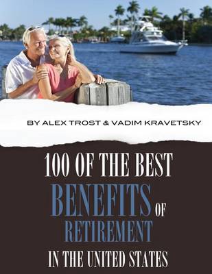 Book cover for 100 of the Best Benefits of Retirement In the United States