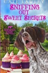 Book cover for Sniffing Out Sweet Secrets