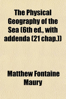 Book cover for The Physical Geography of the Sea (6th Ed., with Addenda (21 Chap.))