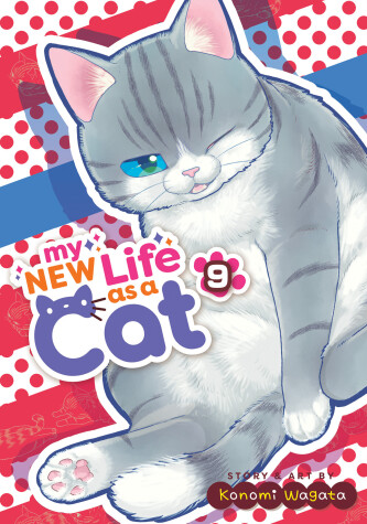 Book cover for My New Life as a Cat Vol. 9