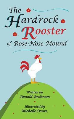 Book cover for The Hardrock Rooster of Rose-Nose Mound