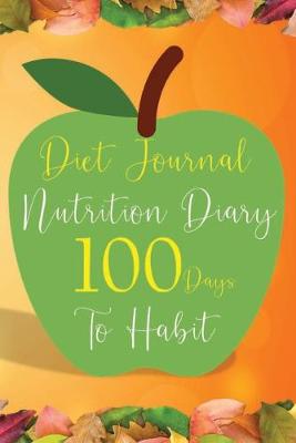 Book cover for Diet Journal Nutrition Diary 100 days to Habit