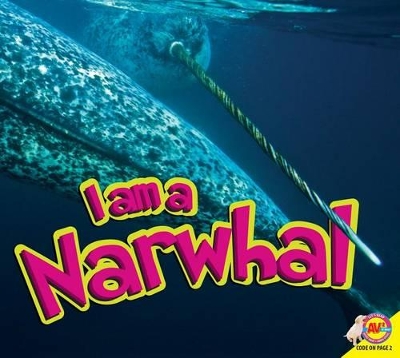 Cover of I Am a Narwhal
