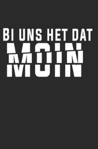 Cover of Bi Uns Het DAT Moin