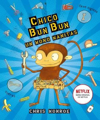 Book cover for Chico Bun Bun. Un Mono Manitas