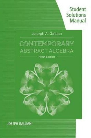 Cover of Student Solutions Manual for Gallian's Contemporary Abstract Algebra,  9th