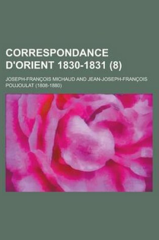 Cover of Correspondance D'Orient 1830-1831 (8)