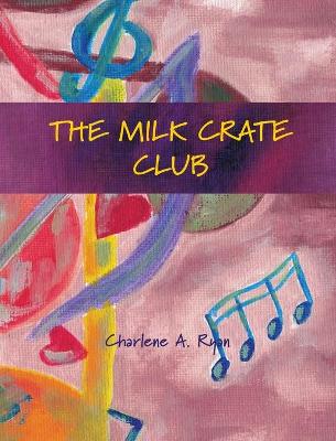 Book cover for The Milk Crate Club