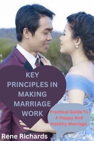 Cover of Key Principles in Making Marriage Work