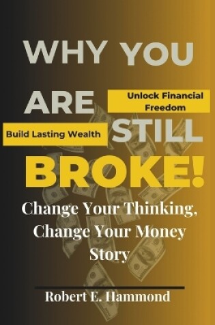 Cover of Why You Are Still Broke!