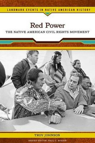 Cover of Red Power: The Native American Civil Rights Movement. Landmark Events in Native American History.