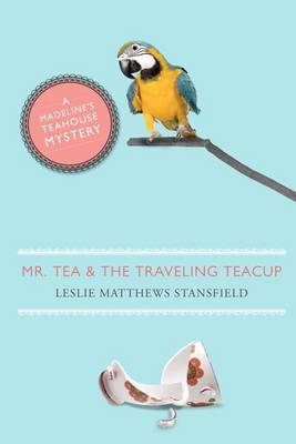 Cover of Mr. Tea and the Traveling Teacup