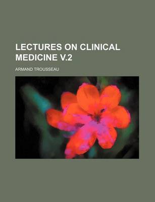 Book cover for Lectures on Clinical Medicine V.2 (Volume 2)