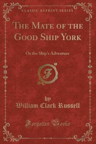 Cover of The Mate of the Good Ship York