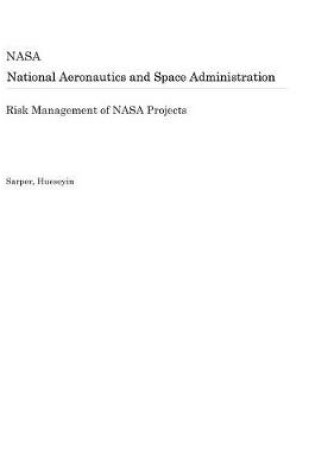 Cover of Risk Management of NASA Projects