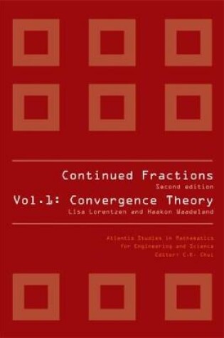 Cover of Continued Fractions - Vol 1: Convergence Theory (2nd Edition)