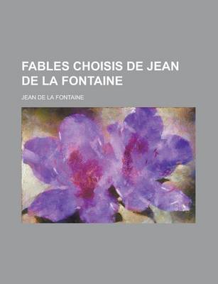 Book cover for Fables Choisis de Jean de la Fontaine