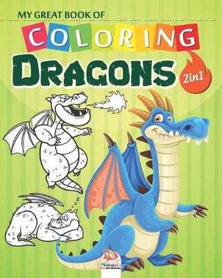 Book cover for My great book of coloring - Dragons - 2in1