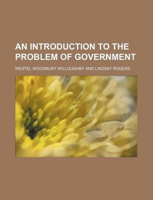 Book cover for An Introduction to the Problem of Government