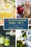 Book cover for 28 Delicious Alkaline Drinks - Part 2