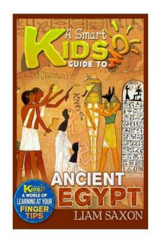 Cover of A Smart Kids Guide to Ancient Egypt