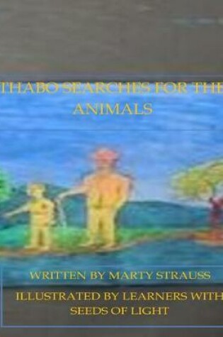 Cover of Thabo Searches for the Animals