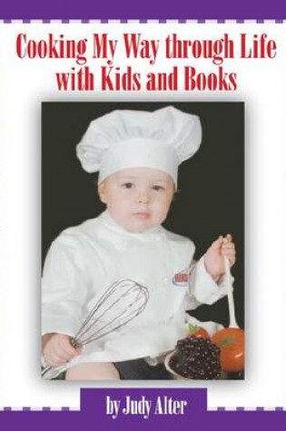 Cover of Cooking My Way Through Life with Kids and Books