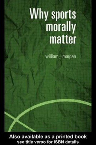 Cover of Why Sports Morally Matter