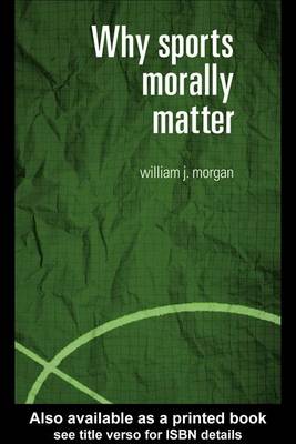 Cover of Why Sports Morally Matter