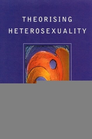 Cover of Theorising Heterosexuality