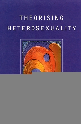 Book cover for Theorising Heterosexuality