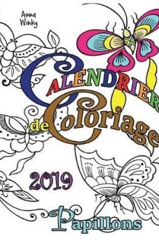 Cover of Calendrier de Coloriage 2019 Papillons