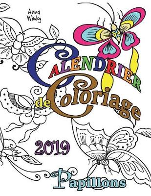 Book cover for Calendrier de Coloriage 2019 Papillons
